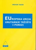 EUROPSKA UNIJA I UNUTARNJE TRŽIŠTE I POREZI - Naruči svoju knjigu